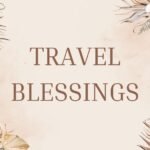 Travel Blessings
