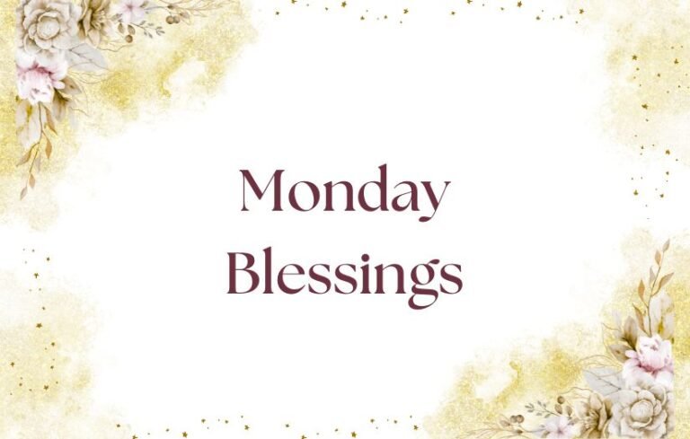 Monday Blessings